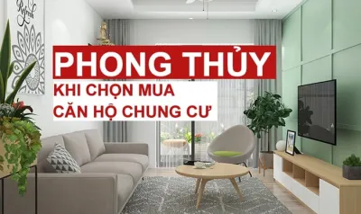 6 nguyên tắc phong thủy bạn cần lưu ý khi mua chung cư